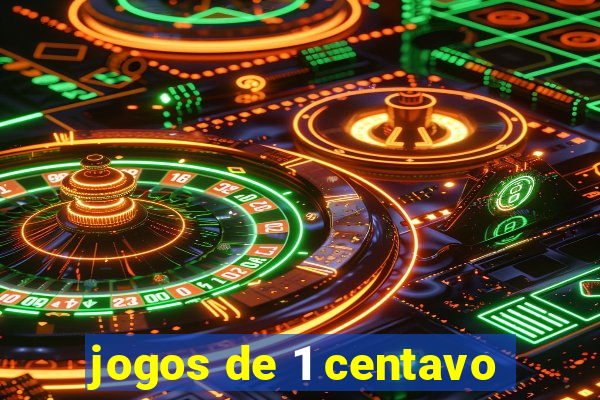 jogos de 1 centavo